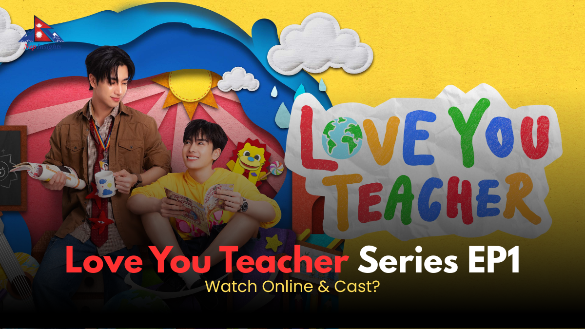 Where to Watch Love You Teacher Series EP1? Streaming Guide, Cast, and Viral Recap